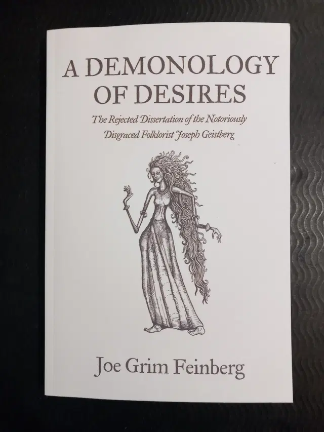 Joe Grim Feinberg – A Demonology of Desires. Signed by the author