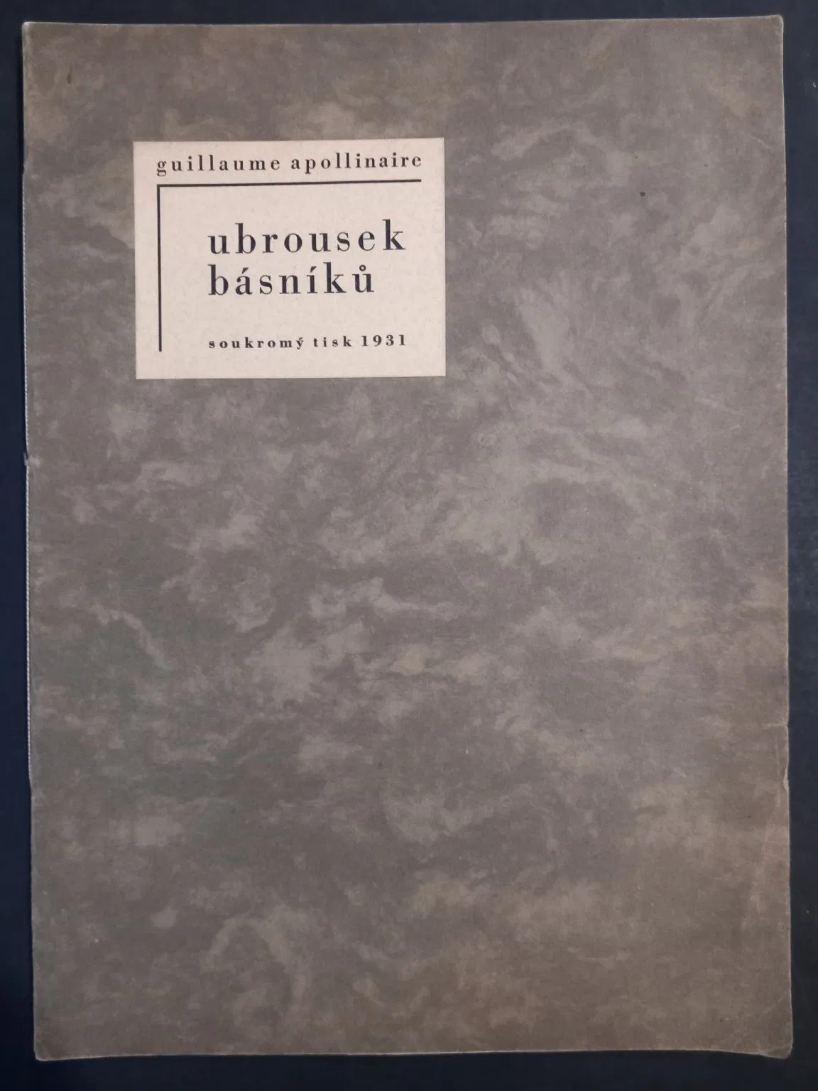 APOLLINAIRE — UBROUSEK BÁSNÍKŮ — SIGNED BY JÁN SLÁDEK — PRIVATE PRESS, 1931