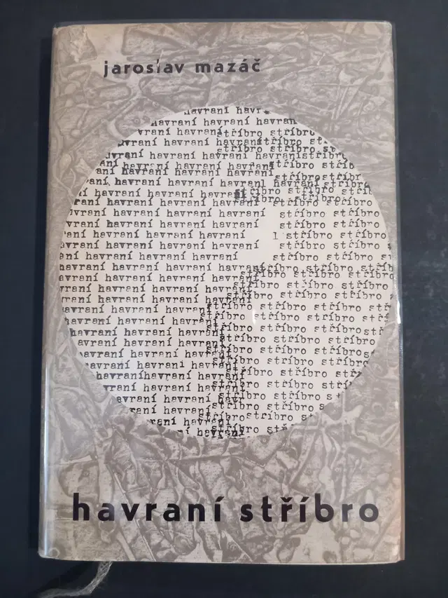 Mazáč – Havraní stříbro. A Masterpiece of Czech Lettrist Book Design by Eduard Ovčáček. Inscribed to Painter Jan Chmelař