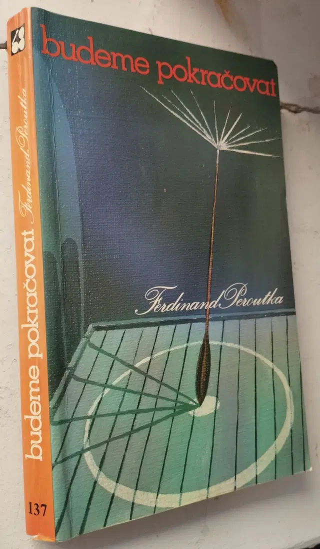 68 Toronto. Ferdinand Peroutka. Budeme pokračovat