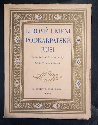 Folk Art of Subcarpathian Ruthenia 1925
