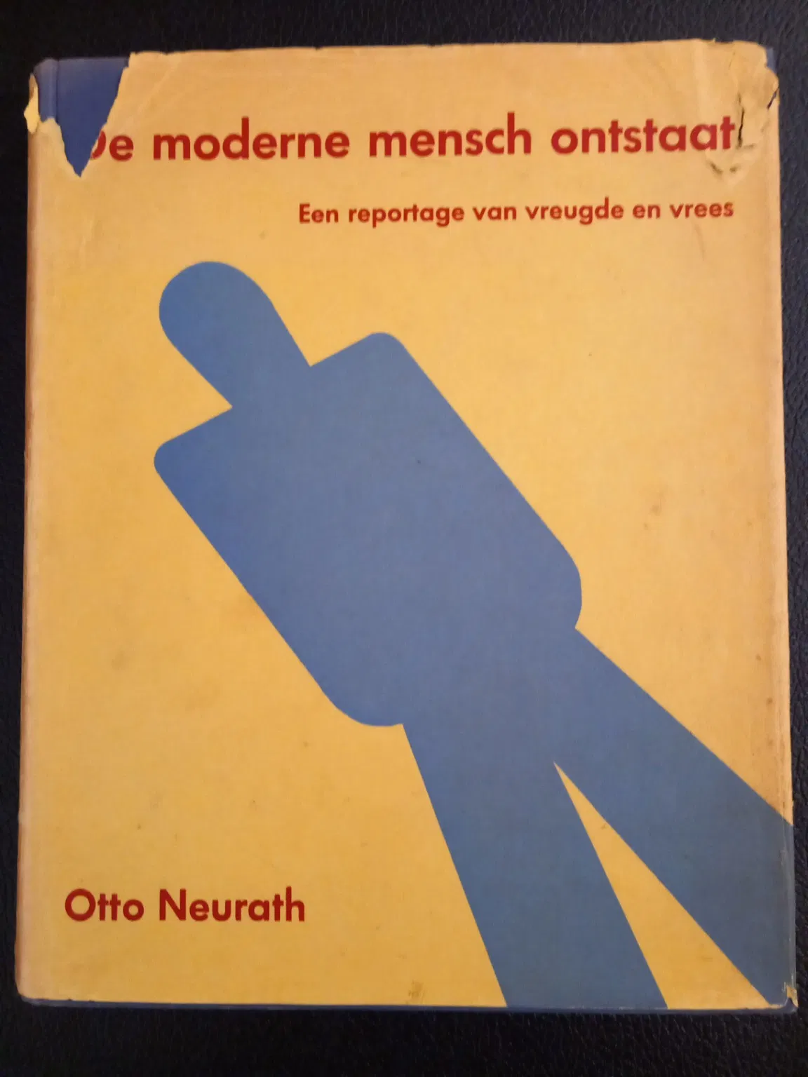 Otto Neurath – De moderne mensch ontstaat. First Dutch Edition, 1940