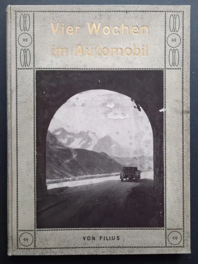 Adolf Schmal-Filius – Four Weeks by Automobile: 6,000 km in a Laurin & Klement, 1912