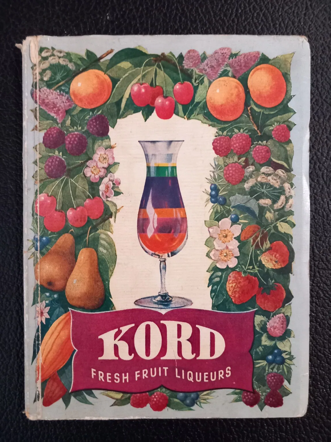 Kord Fresh Fruit Liqueurs: Promotional Recipe Book, Prague, 1951