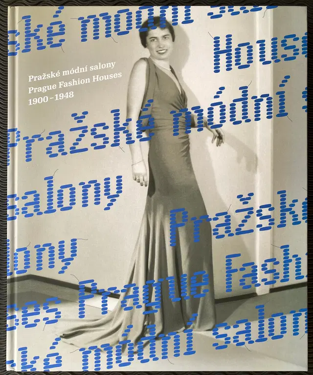 2011 Eva Uchalová a kol. Pražské módní salony Prague Fashion Houses 1900-1948