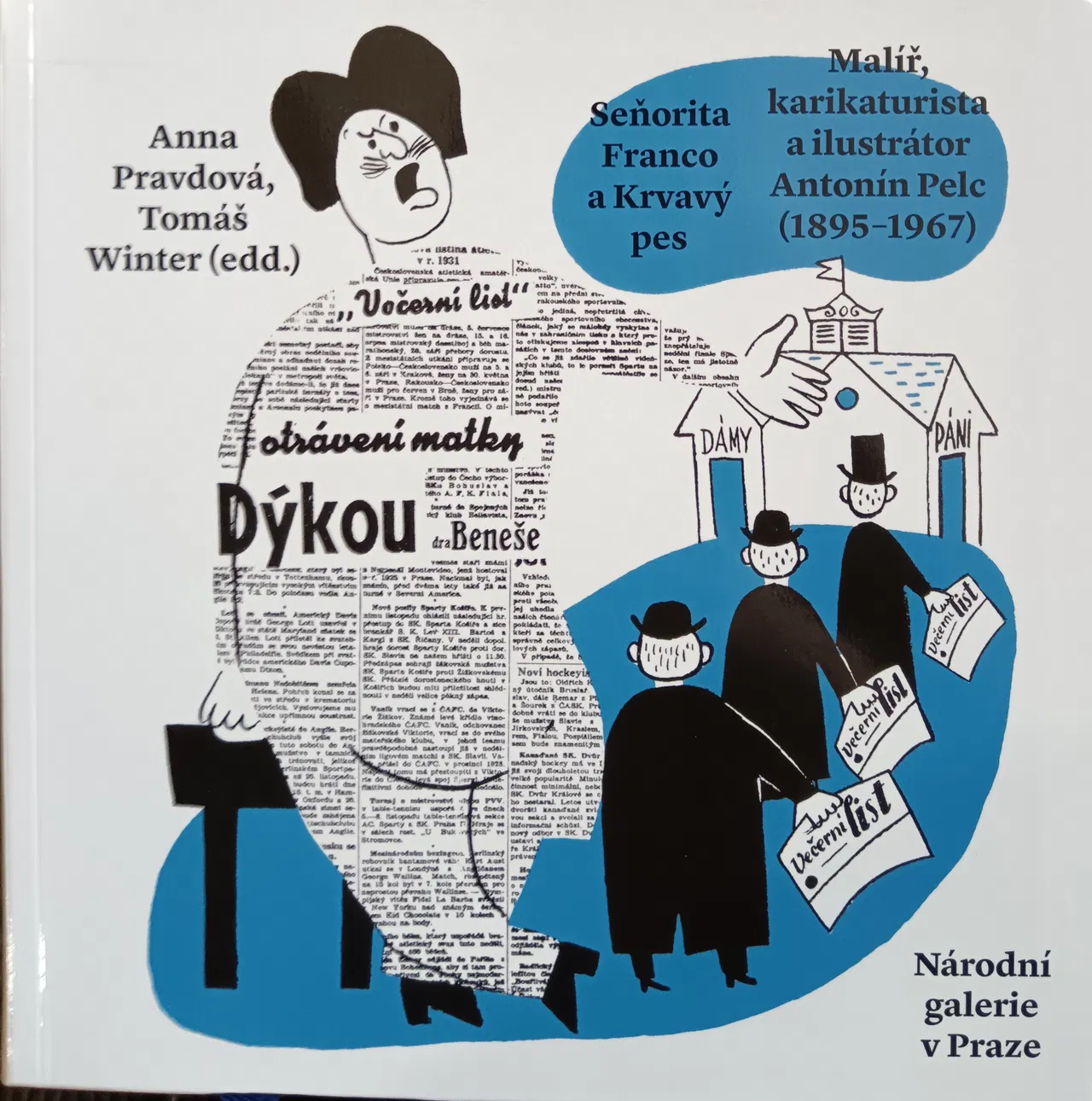 Seňorita Franco a Krvavý pes: Antonín Pelc (1895-1967)
