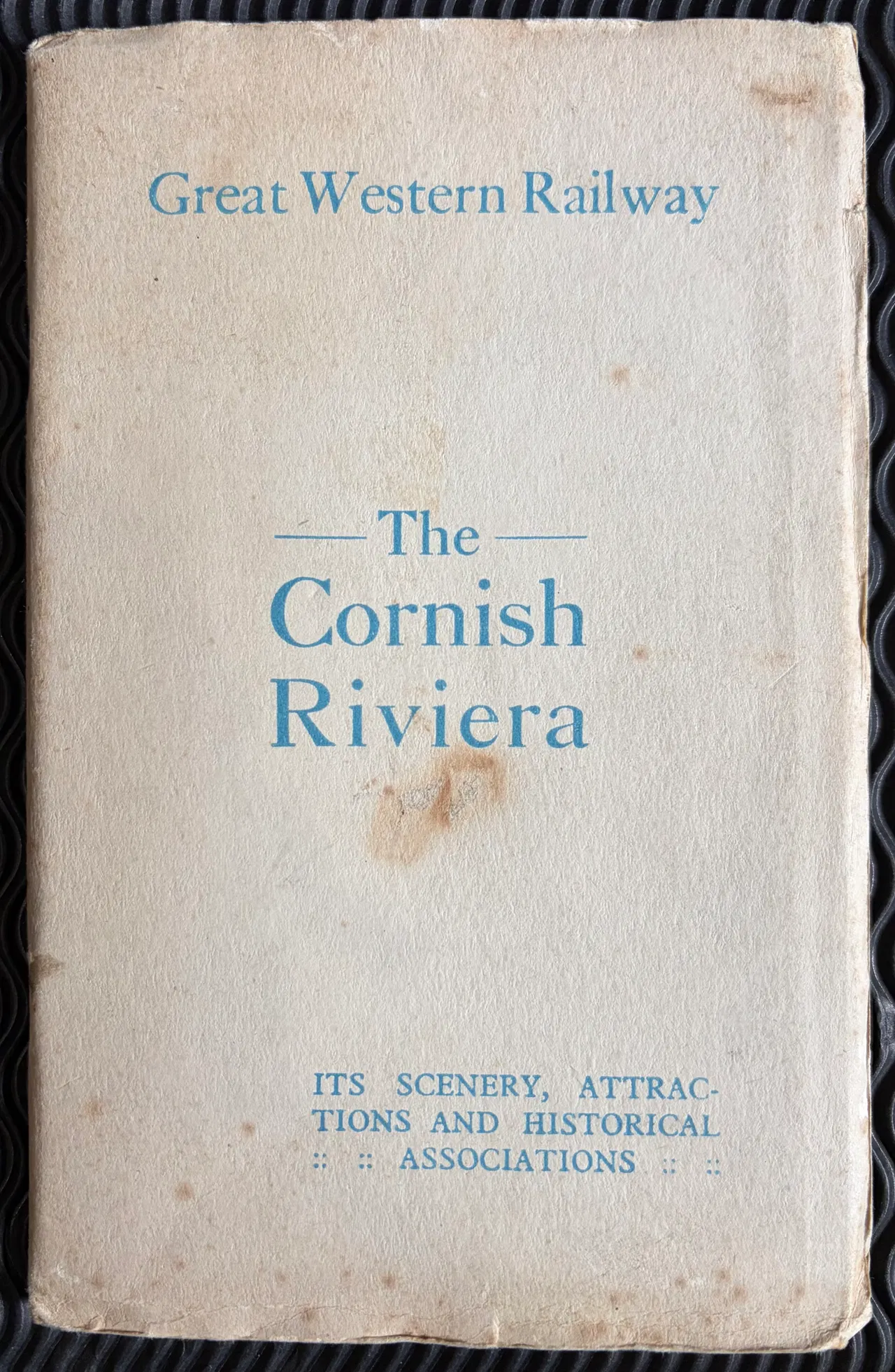 1924 The Cornish Riviera, Its Scenery, Attractions and Historical Associations