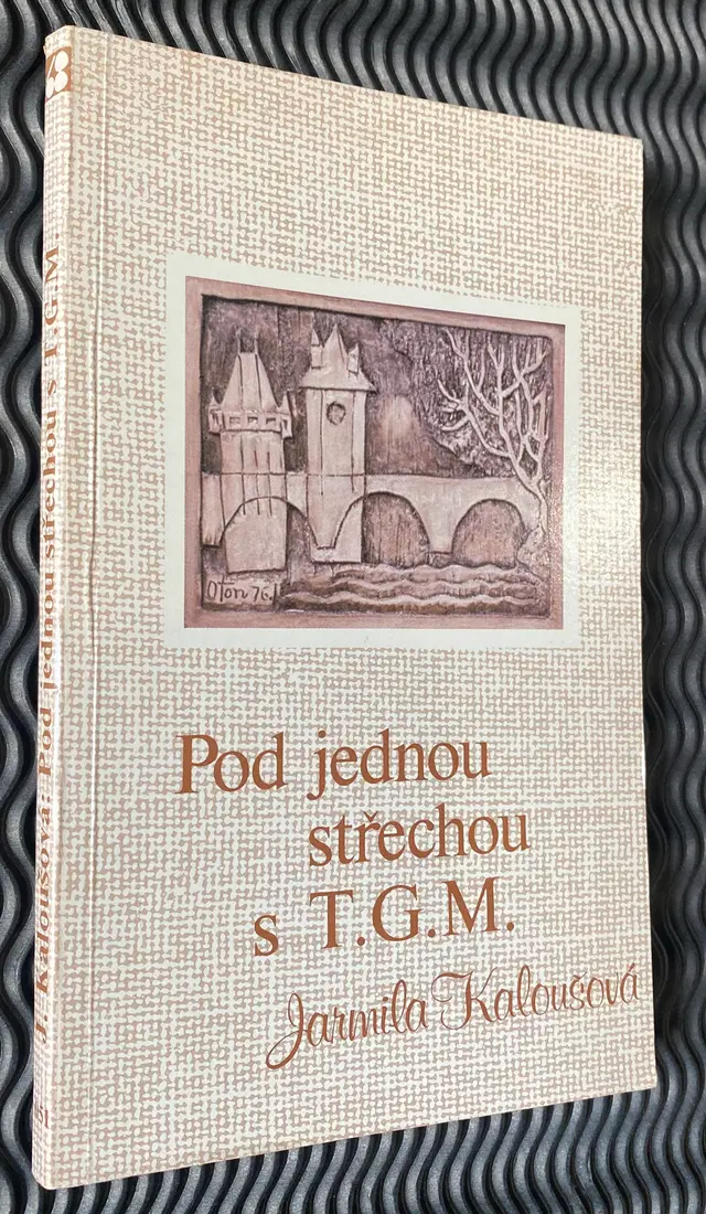 68 Toronto. Jarmila Kaloušová. Pod jednou střechou s T.G.M.