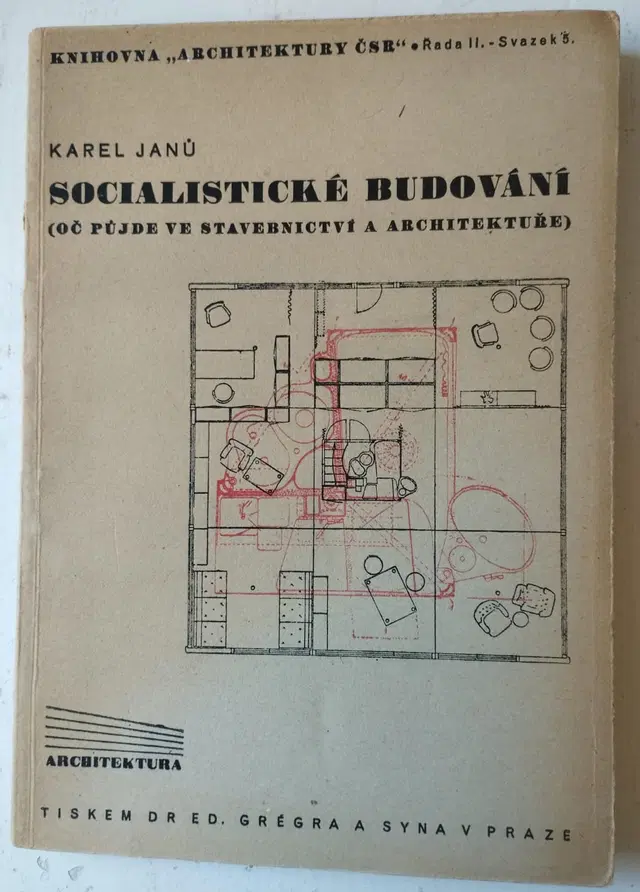 Karel Janů: Socialistické budování (oč půjde ve stavebnictví a architektuře)