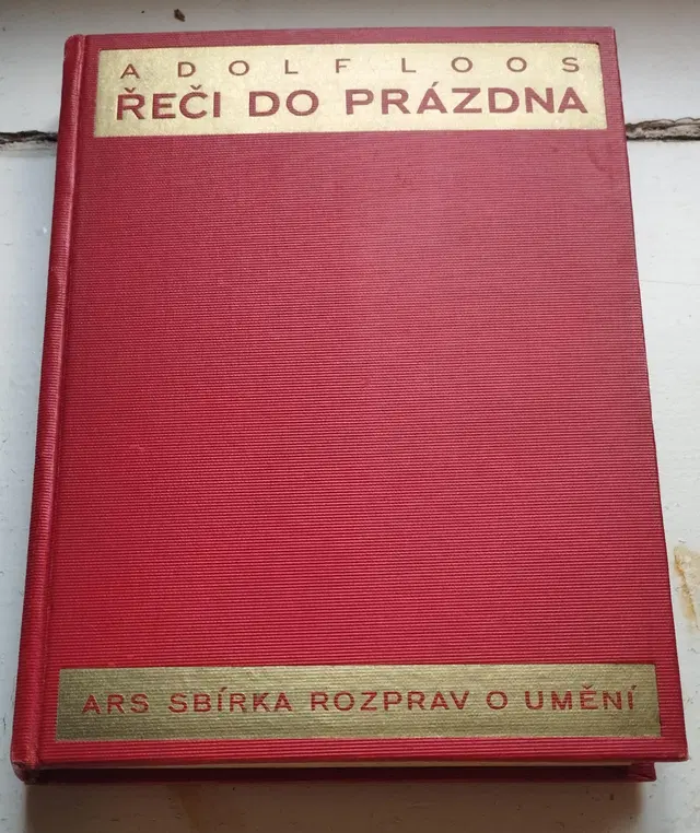 1929 Adolf Loos, Řeči do prázdna - A.R.S. sbírka rozprav o umění