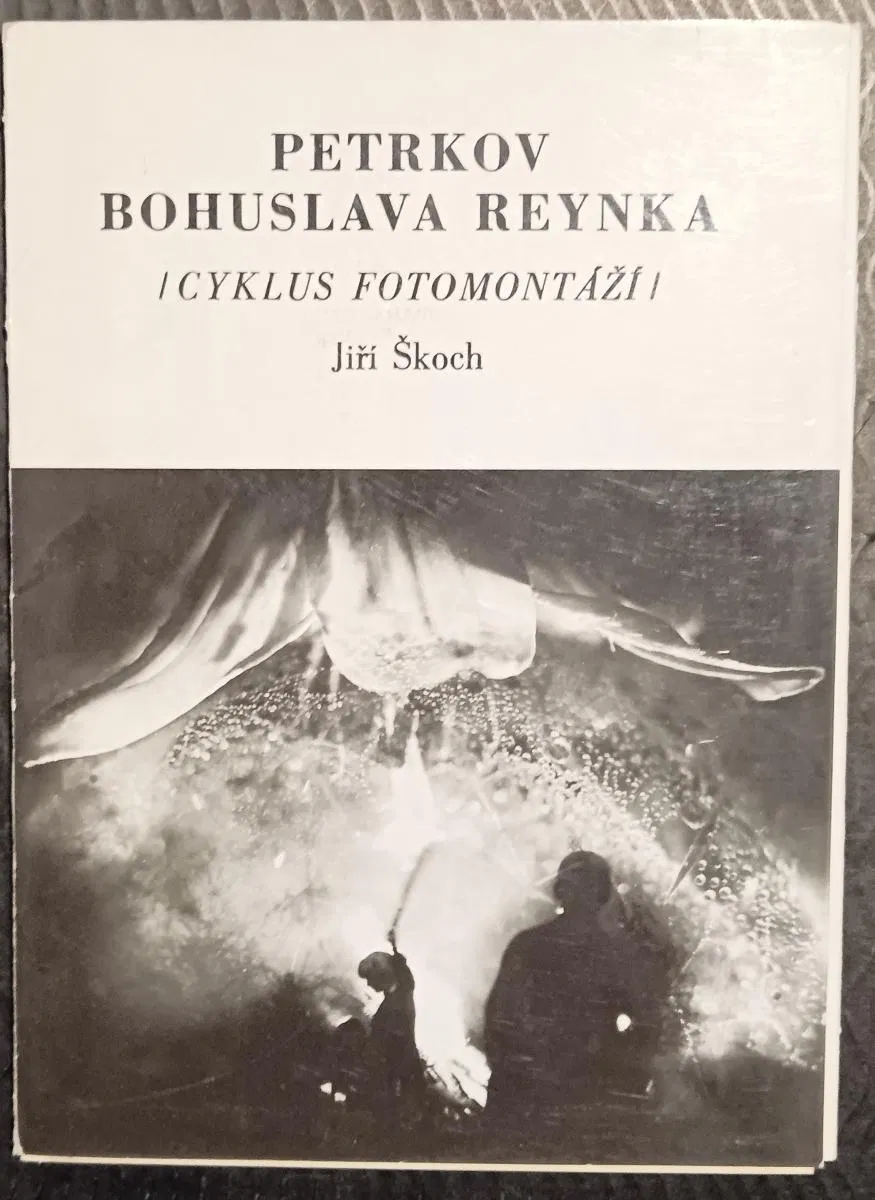 Škoch, Jiří. Petrkov Bohuslava Reynka: cyklus fotomontáží (cca 1973)