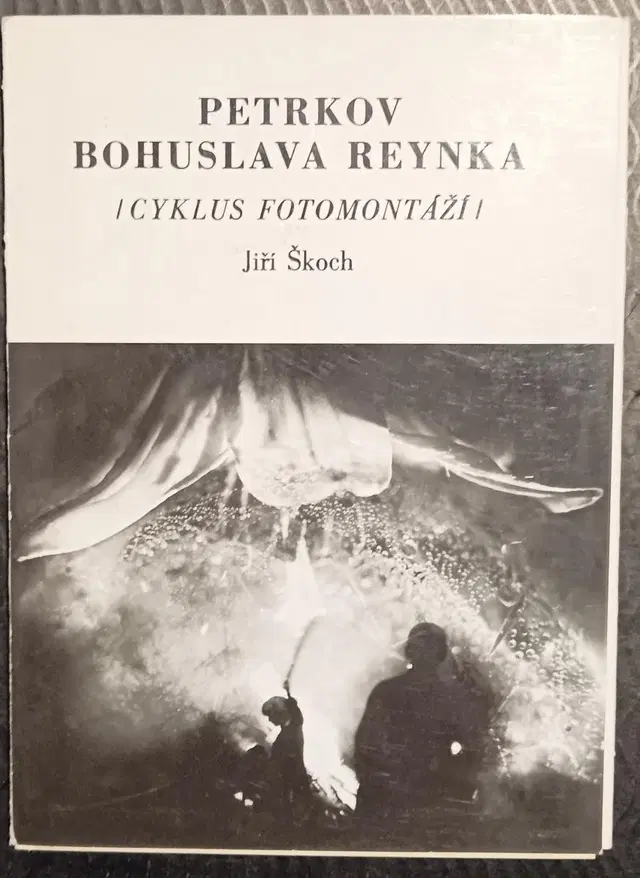 Škoch, Jiří. Petrkov Bohuslava Reynka: cyklus fotomontáží (cca 1973)