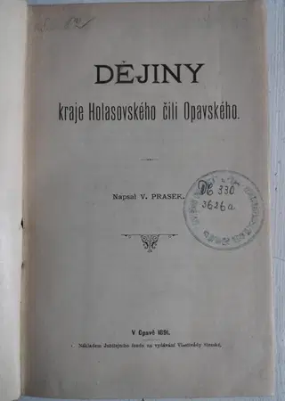 V. Prasek - Dějiny kraje Holasovského čili Opavského, díl III. 1891 – photo 1