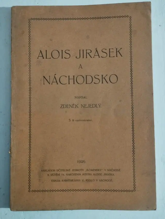 Zd. Nejedlý - Alois Jirásek a Náchodsko, 1926